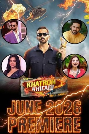 Download Khatron Ke Khiladi (Season 15) Hindi Reality Show [S0E01-6 Added] 480p | 720p | 1080p WEB-DL